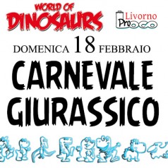 Carnevale giurassico! Domenica 18 febbraio